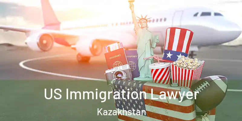  US Immigration Lawyer Kazakhstan