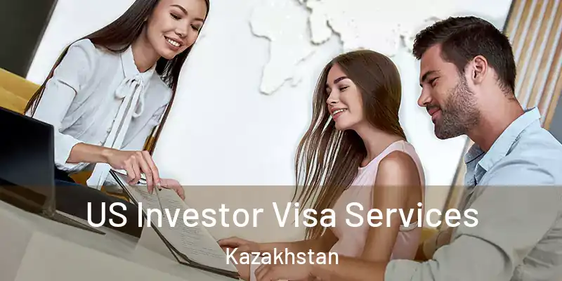  US Investor Visa Services Kazakhstan